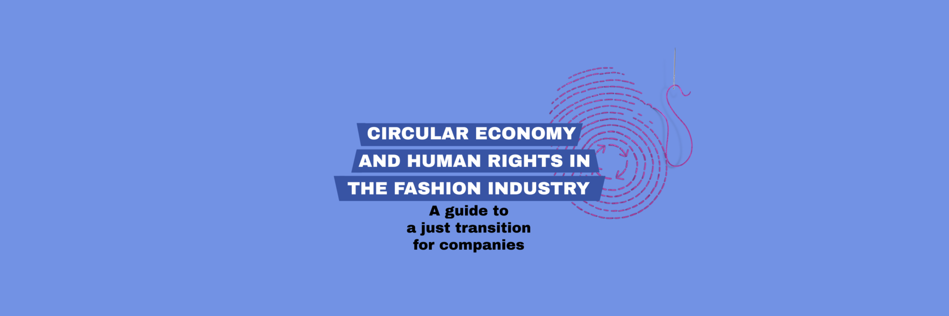 Circular Economy and Human Rights in the Fashion Industry – a Guide for Companies